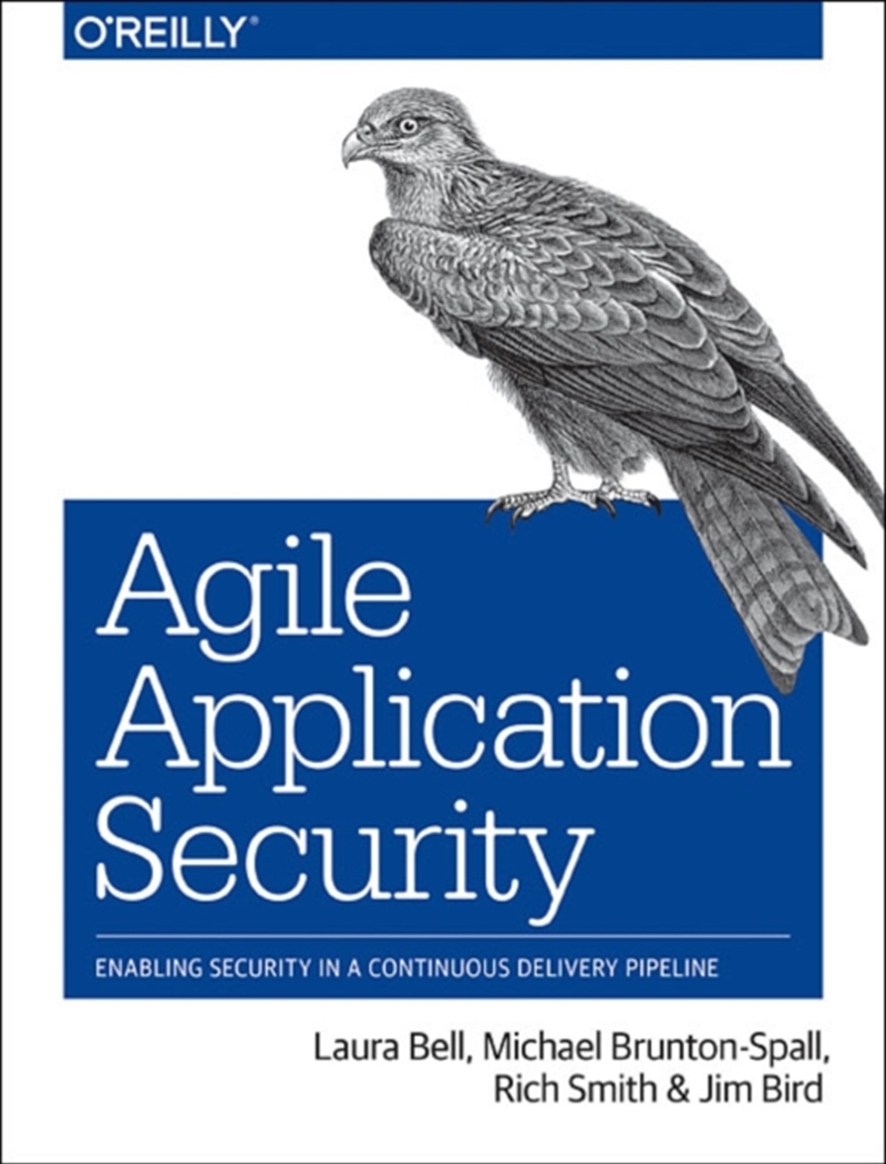 Agile Application Security : Enabling Security In A Continuous Delivery Pipeline/Product Detail/Reading