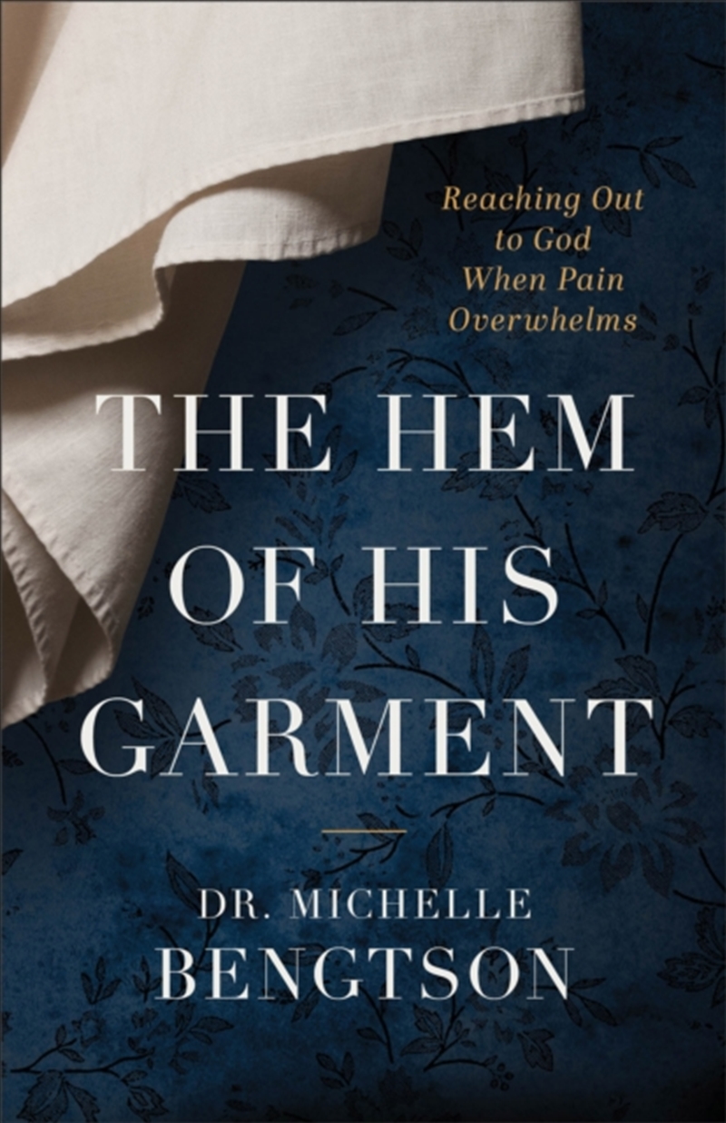 The Hem Of His Garment – Reaching Out To God When Pain Overwhelms/Product Detail/Religion & Beliefs
