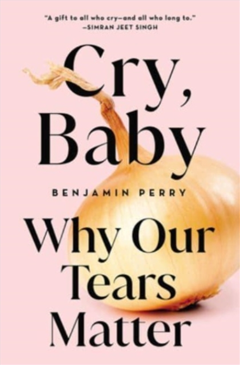 Cry, Baby : Why Our Tears Matter/Product Detail/Family & Health