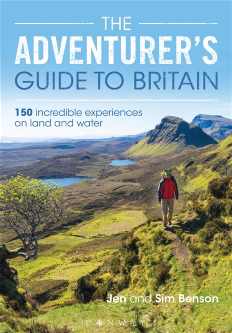 The Adventurer's Guide To Britain : 150 Incredible Experiences On Land And Water/Product Detail/Sport & Recreation