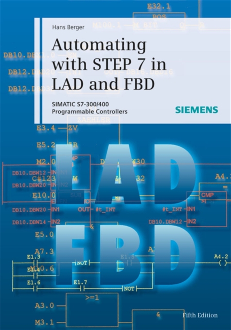 Automating With Step 7 In Lad And Fbd : Simatic S7-300/400 Programmable Controllers/Product Detail/Science