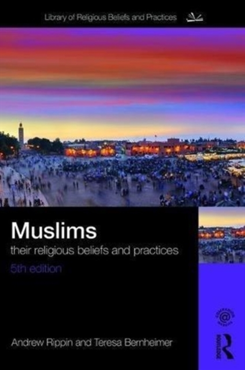 Muslims : Their Religious Beliefs And Practices/Product Detail/Religion & Beliefs
