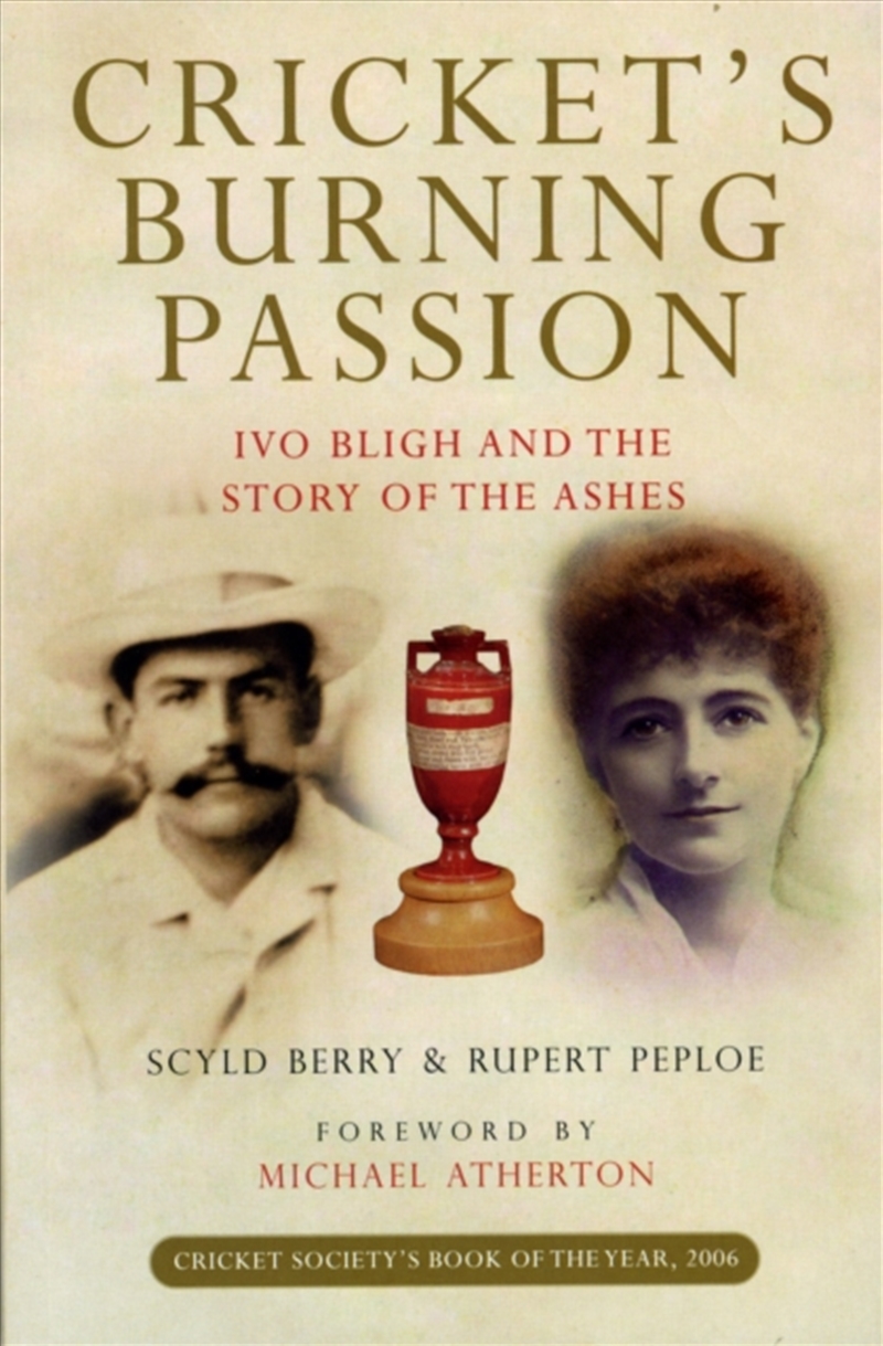 Cricket's Burning Passion : Ivo Bligh And The Story Of The Ashes/Product Detail/Sport & Recreation