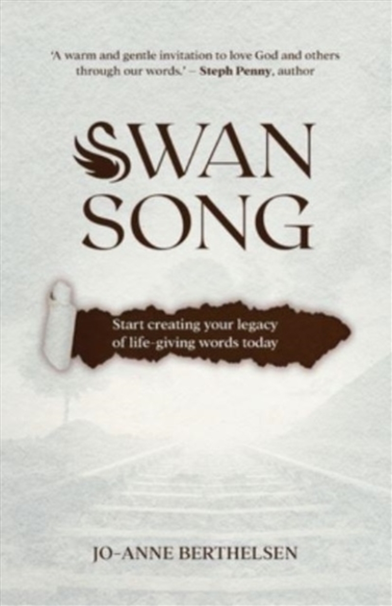 Swansong : Start Creating Your Legacy Of Life-Giving Words Today/Product Detail/Religion & Beliefs