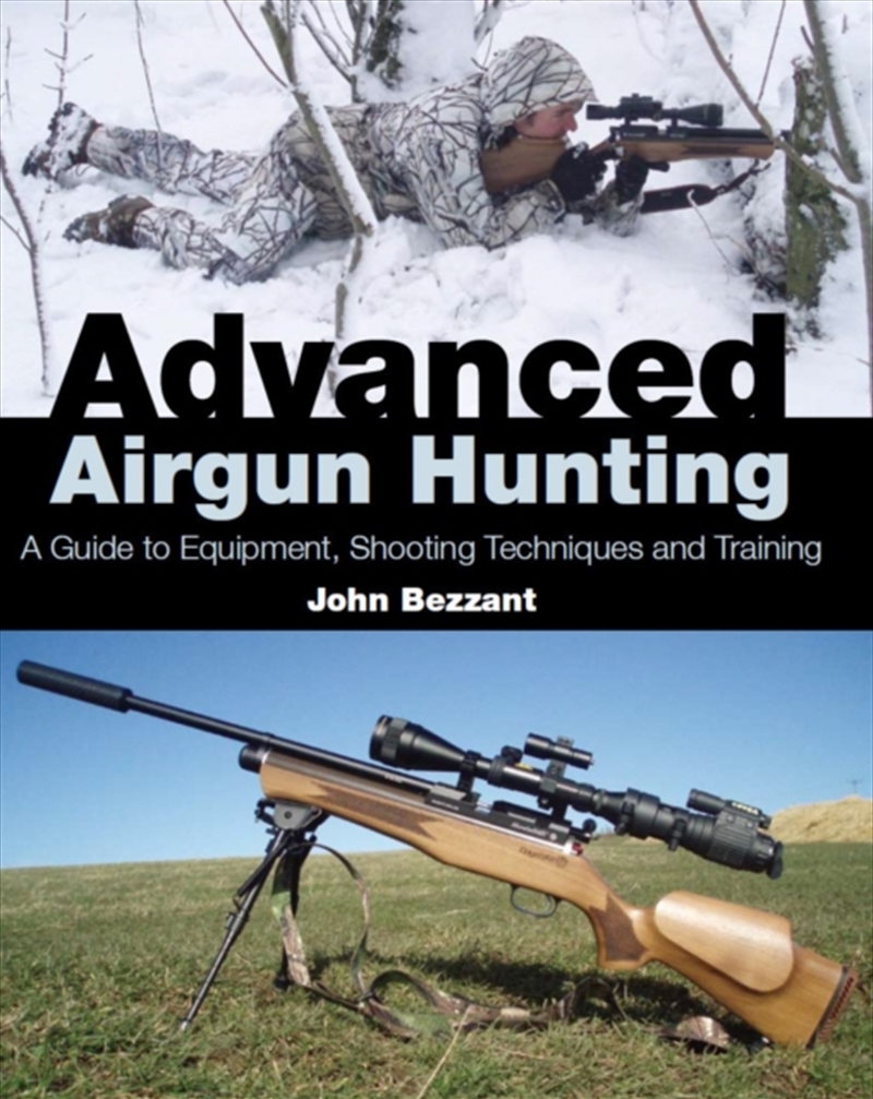 Advanced Airgun Hunting : A Guide To Equipment, Shooting Techniques And Training/Product Detail/Sport & Recreation