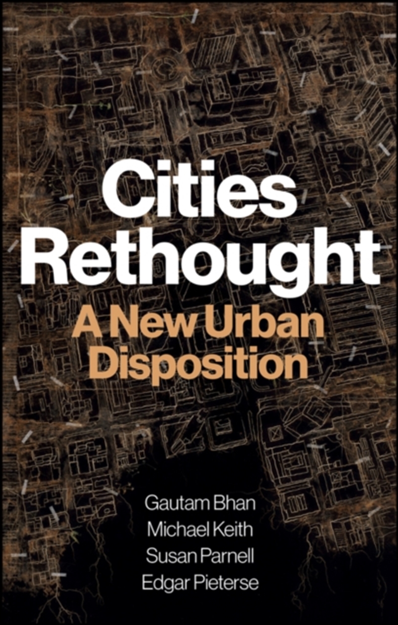 Cities Rethought : A New Urban Disposition/Product Detail/Society & Culture