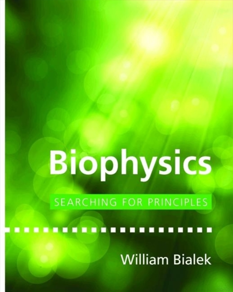 Biophysics : Searching For Principles/Product Detail/Science