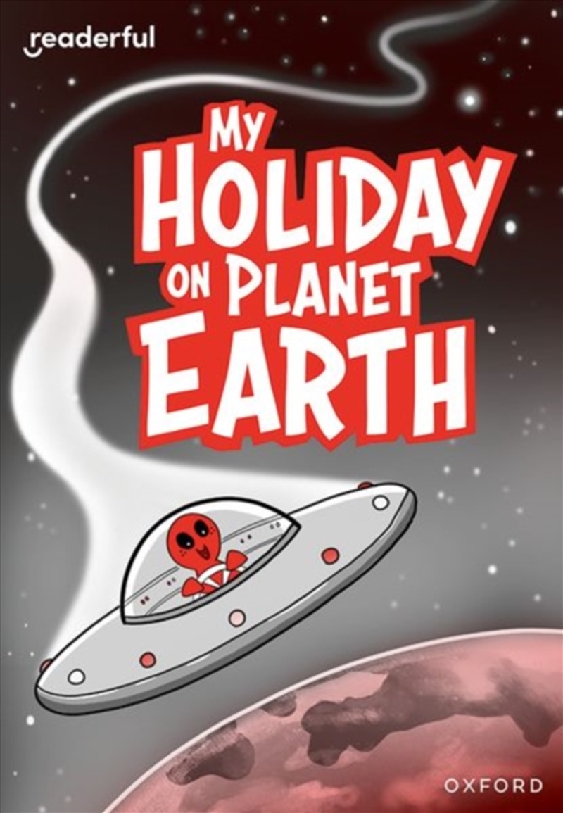 Readerful Rise: Oxford Reading Level 9: My Holiday On Planet Earth/Product Detail/English