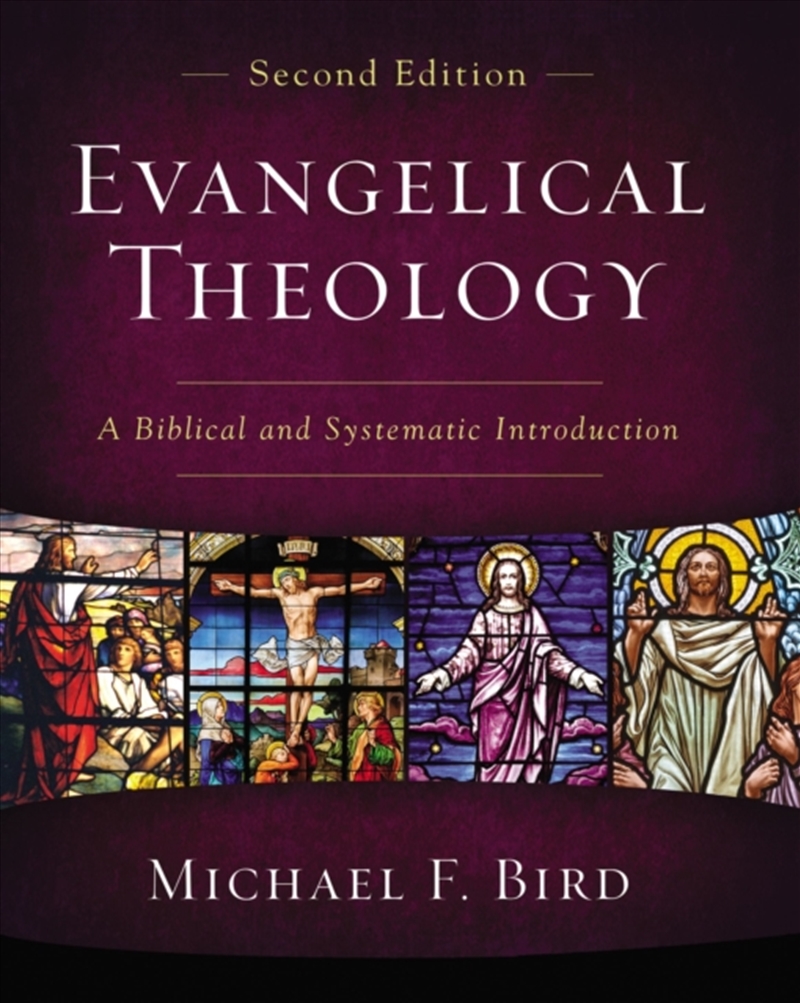 Evangelical Theology, Second Edition : A Biblical And Systematic Introduction/Product Detail/Religion & Beliefs