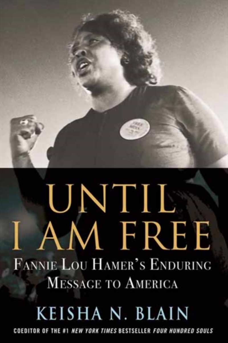 Until I Am Free : Fannie Lou Hamer's Enduring Message To America/Product Detail/Politics & Government
