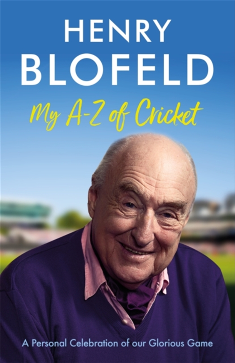 My A-Z Of Cricket : A Personal Celebration Of Our Glorious Game/Product Detail/Sport & Recreation
