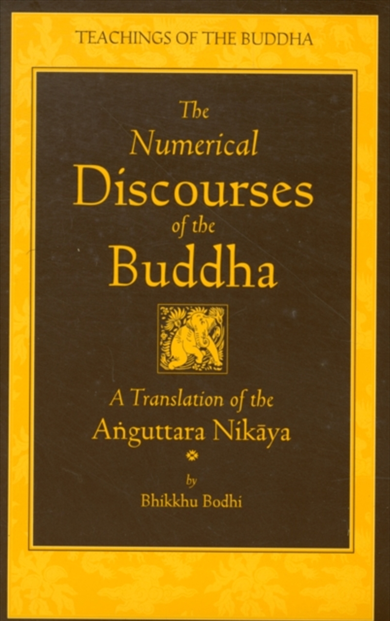The Numerical Discourses Of The Buddha : A Complete Translation Of The Anguttara Nikaya/Product Detail/Religion & Beliefs