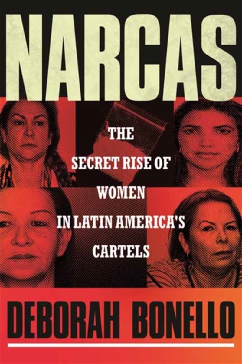 Narcas : The Secret Rise Of Women In Latin America's Cartels/Product Detail/True Crime