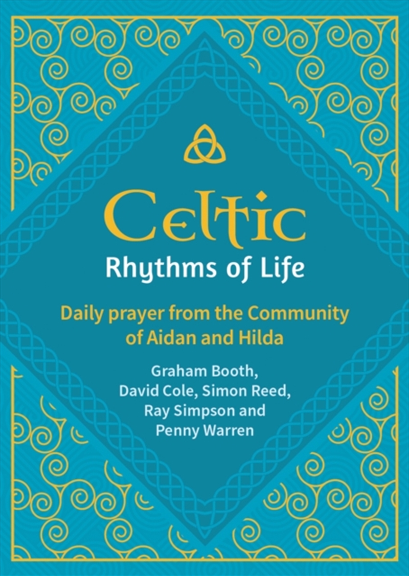 Celtic Rhythms Of Life : Daily Prayer From The Community Of Aidan And Hilda/Product Detail/Religion & Beliefs
