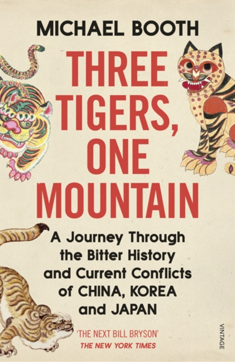 Three Tigers, One Mountain : A Journey Through The Bitter History And Current Conflicts Of China, Ko/Product Detail/Politics & Government