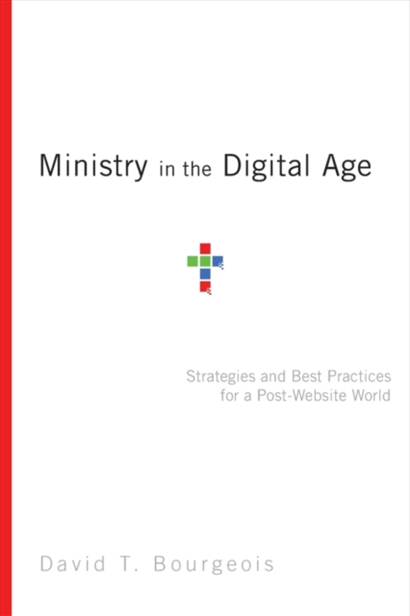 Ministry In The Digital Age – Strategies And Best Practices For A Post–Website World/Product Detail/Religion & Beliefs