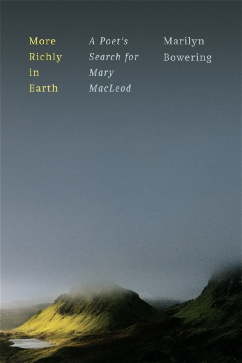 More Richly In Earth : A Poet’S Search For Mary Macleod/Product Detail/Travel Writing