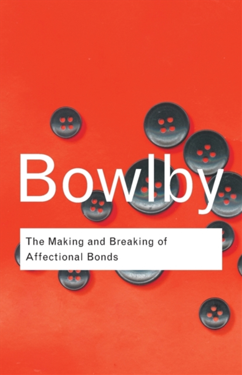 The Making And Breaking Of Affectional Bonds/Product Detail/Family & Health
