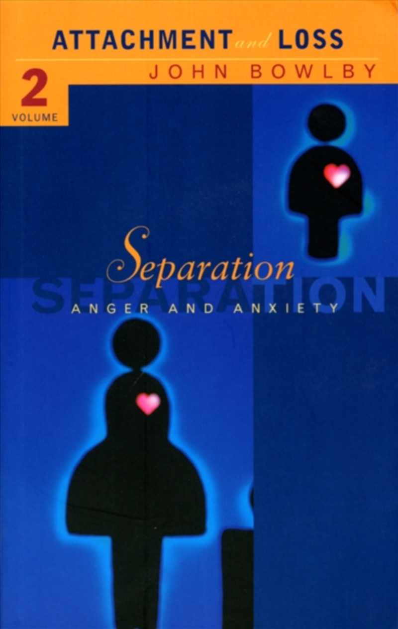 Separation : Anxiety And Anger: Attachment And Loss Volume 2/Product Detail/Psychology