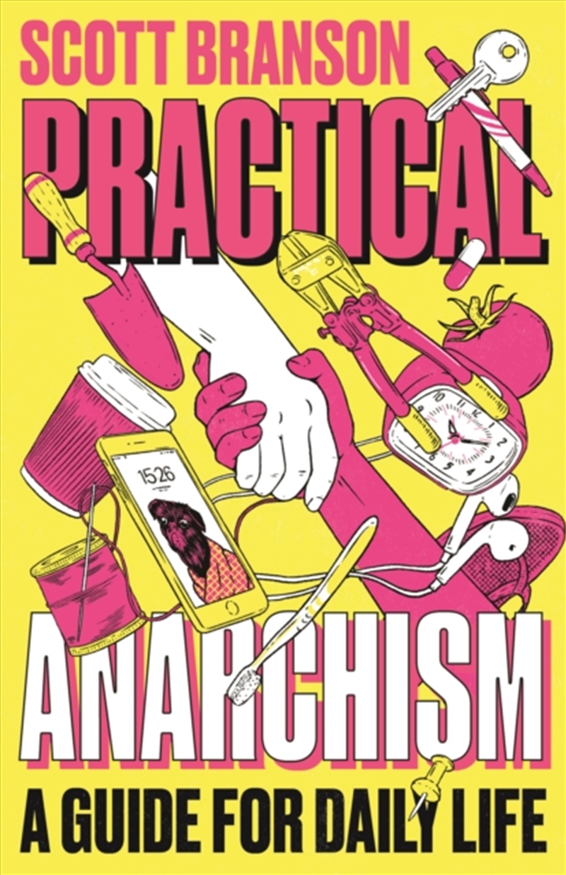 Practical Anarchism : A Guide For Daily Life/Product Detail/Politics & Government