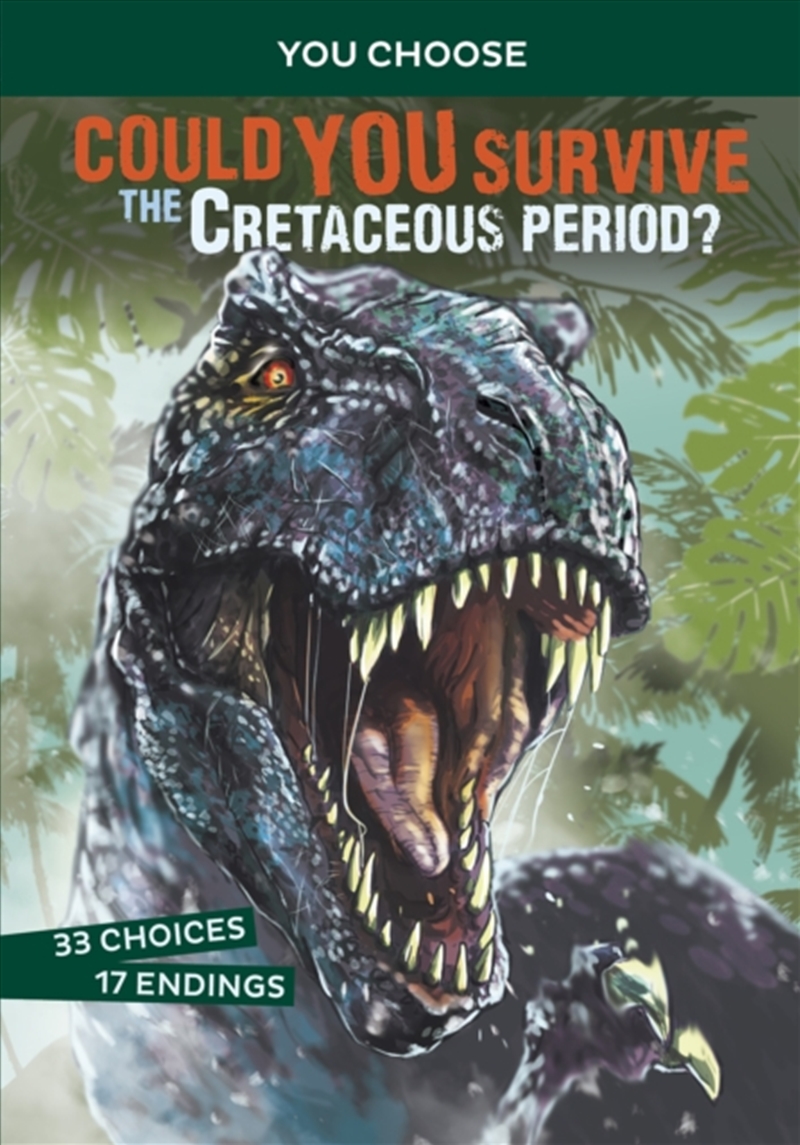 Could You Survive The Cretaceous Period? : An Interactive Prehistoric Adventure/Product Detail/Kids Educational