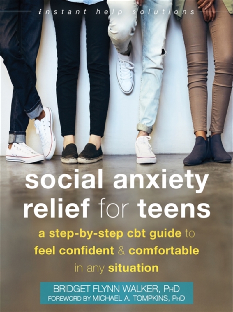 Social Anxiety Relief For Teens : A Step-By-Step Cbt Guide To Feel Confident And Comfortable In Any/Product Detail/Society & Culture