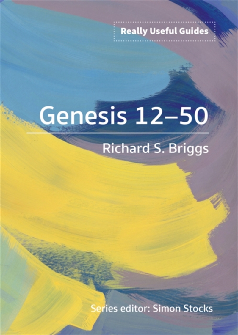 Really Useful Guides: Genesis 12-50/Product Detail/Religion & Beliefs