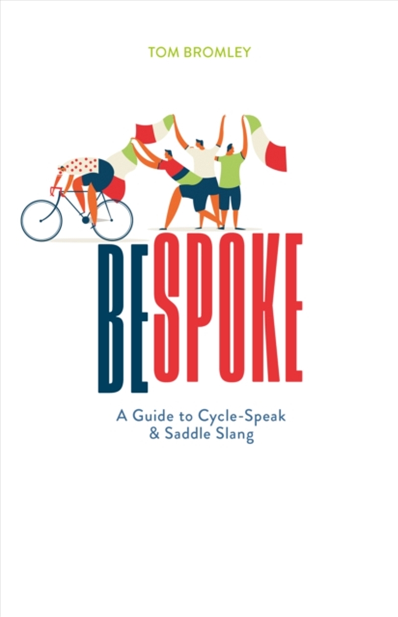 Bespoke : A Guide To Cycle-Speak And Saddle Slang/Product Detail/Sport & Recreation