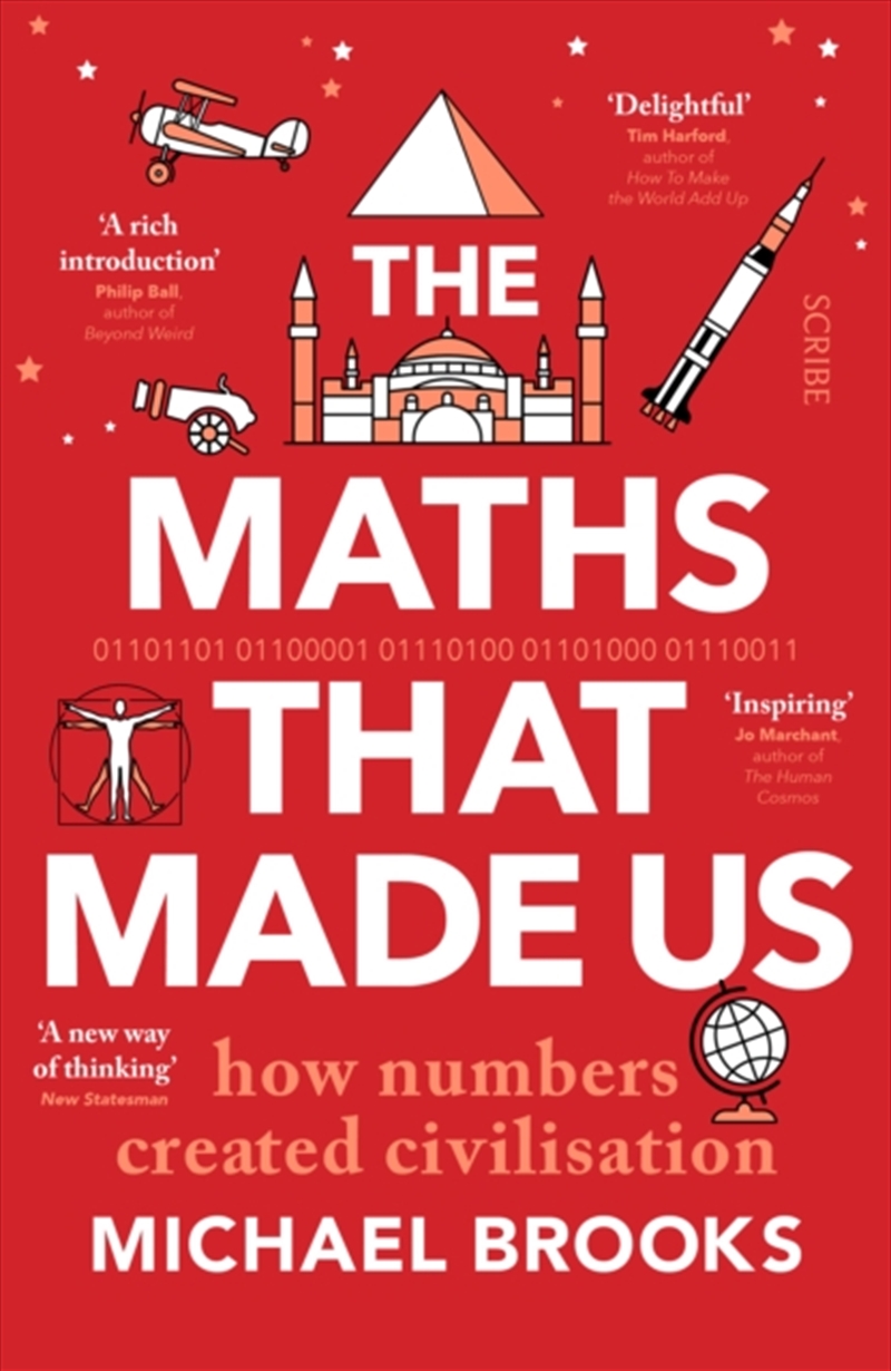 The Maths That Made Us : How Numbers Created Civilisation/Product Detail/Science