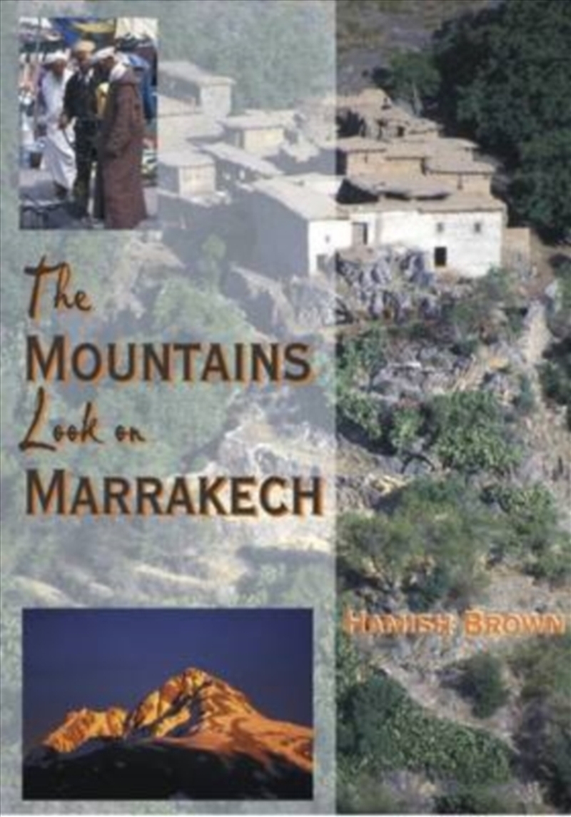 The Mountains Look On Marrakech : A Trek Along The Atlas Mountains/Product Detail/Travel Writing