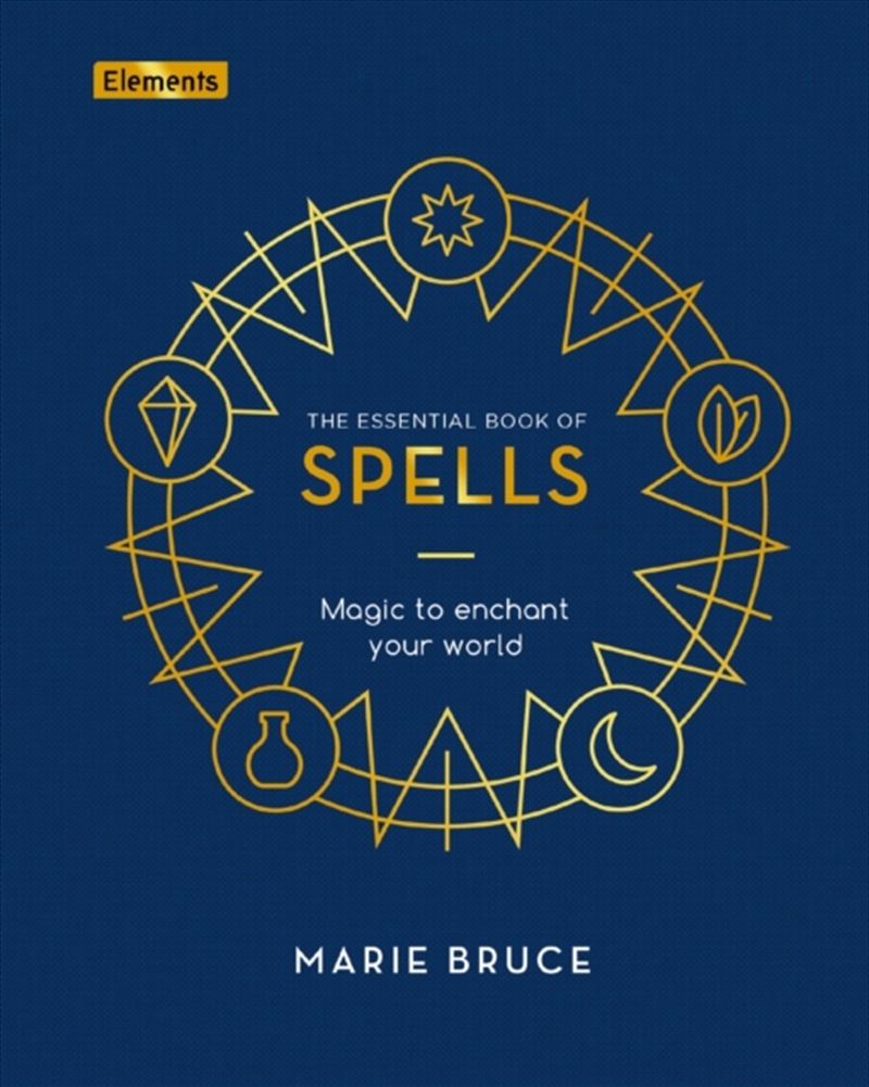 The Essential Book Of Spells : Magic To Enchant Your World/Product Detail/Religion & Beliefs