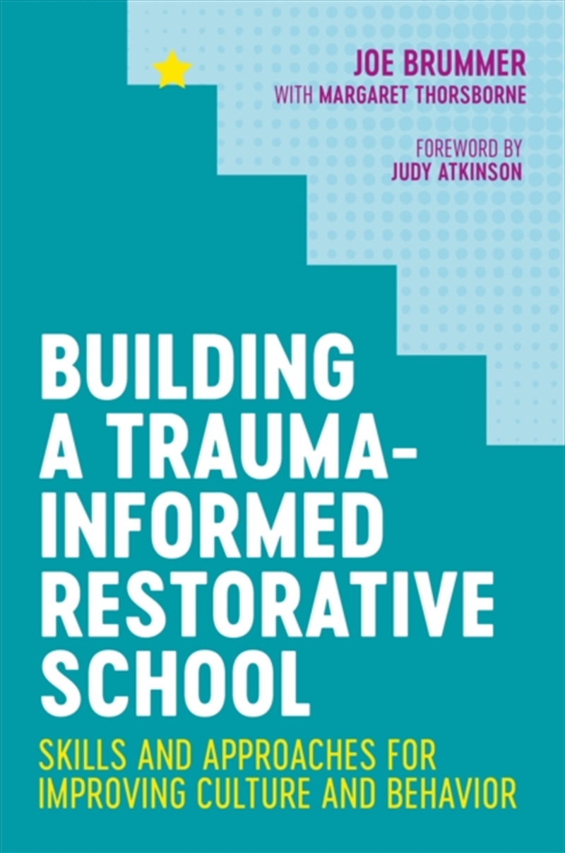 Building A Trauma-Informed Restorative School : Skills And Approaches For Improving Culture And Beha/Product Detail/Society & Culture