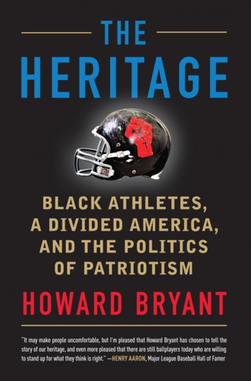 The Heritage : Black Athletes, A Divided America, And The Politics Of Patriotism/Product Detail/Sport & Recreation