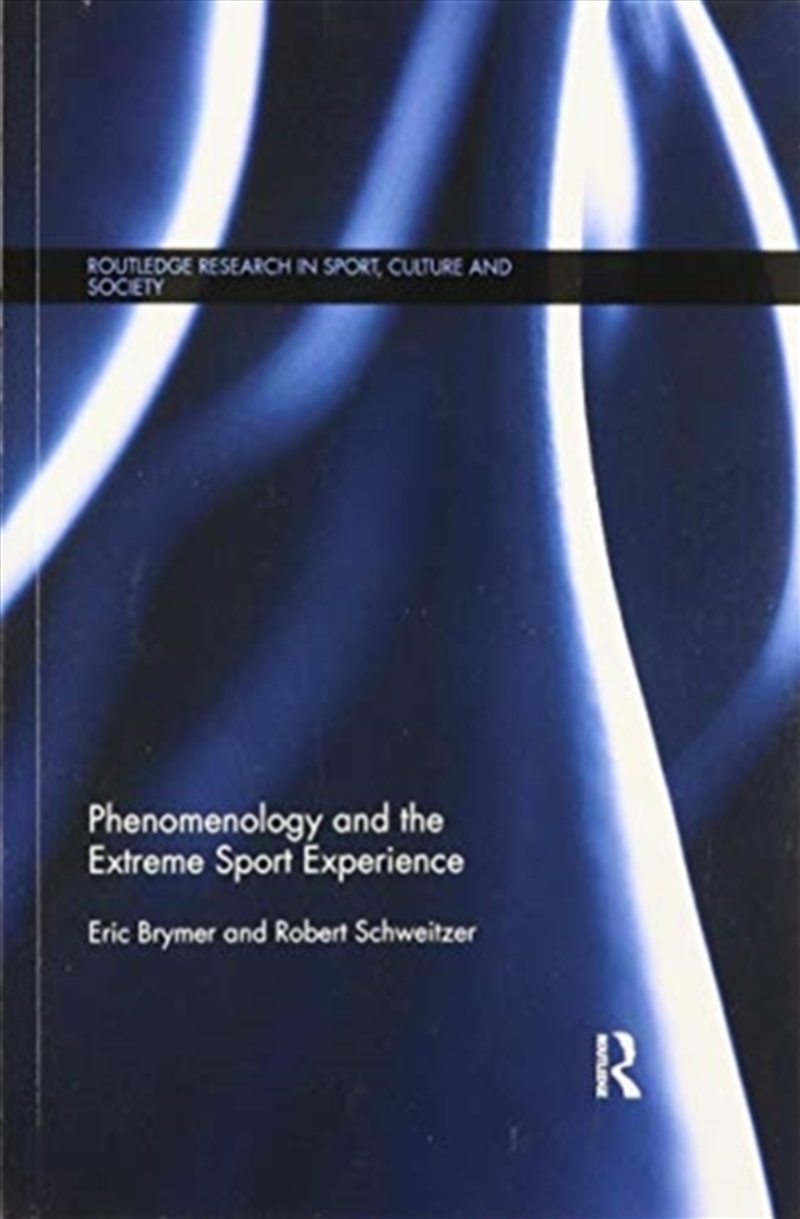 Phenomenology And The Extreme Sport Experience/Product Detail/Sport & Recreation