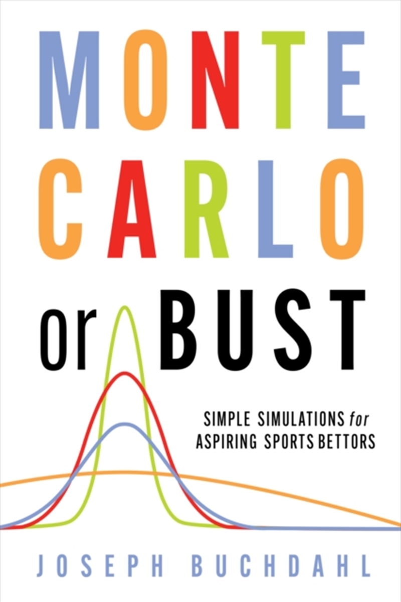 Monte Carlo Or Bust : Simple Simulations For Aspiring Sports Bettors/Product Detail/Sport & Recreation