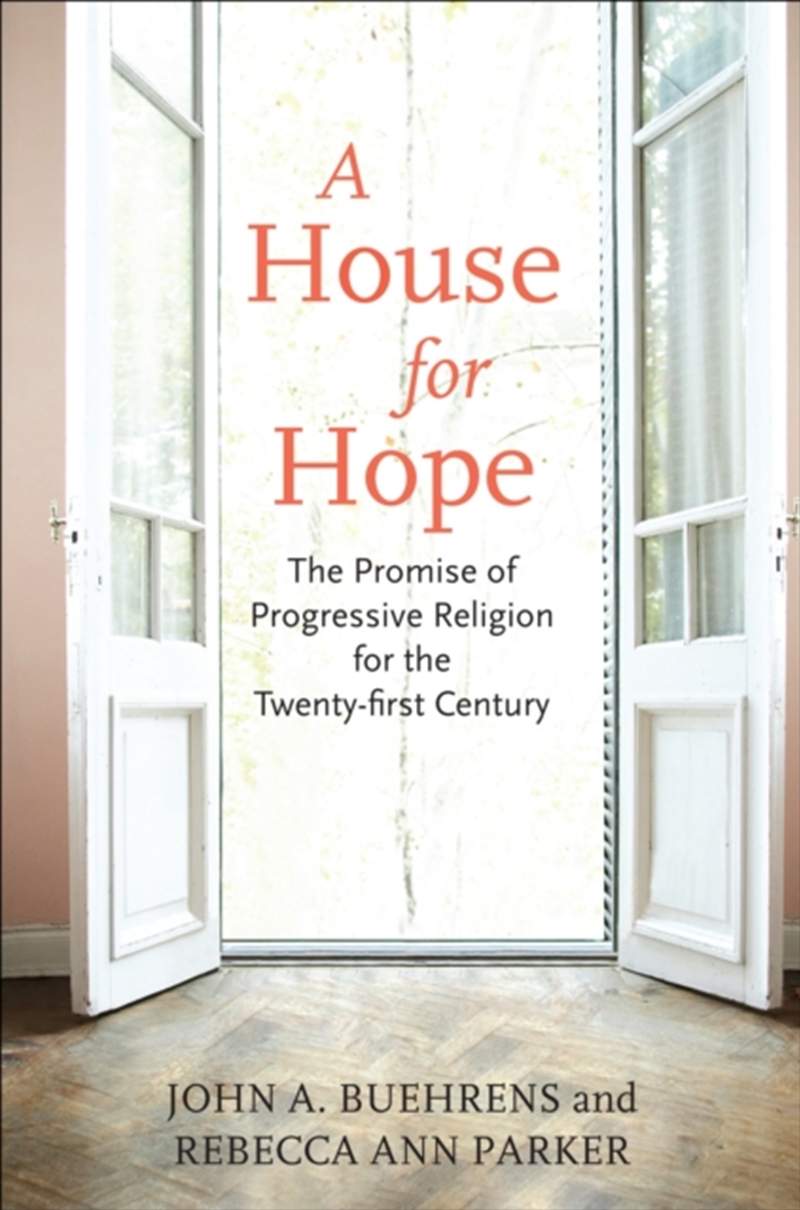 A House For Hope : The Promise Of Progressive Religion For The Twenty-First Century/Product Detail/Religion & Beliefs