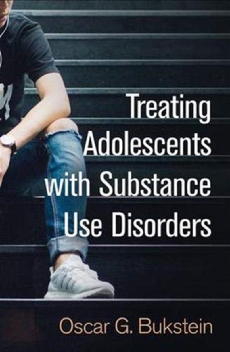 Treating Adolescents With Substance Use Disorders/Product Detail/Psychology