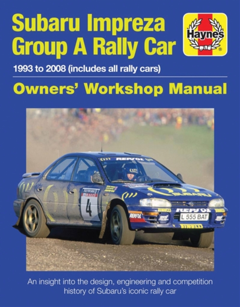 Subaru Impreza Group A Rally Car Owners' Workshop Manual : 1993 To 2008 (All Models)/Product Detail/Transportation