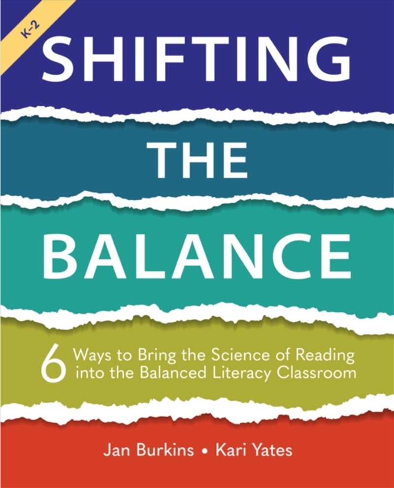 Shifting The Balance, Grades K-2 : 6 Ways To Bring The Science Of Reading Into The Balanced Literacy/Product Detail/Teaching