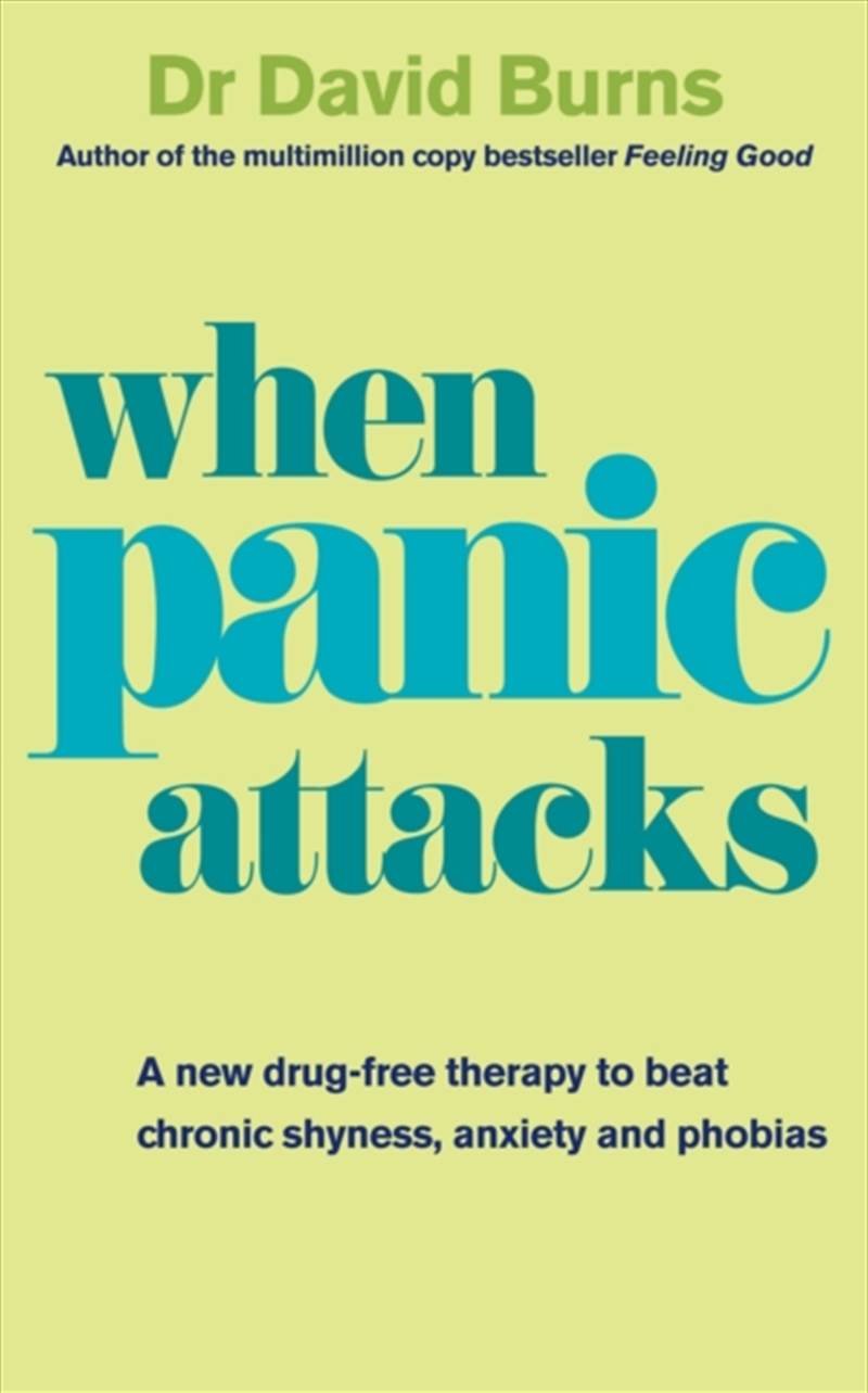 When Panic Attacks : A New Drug-Free Therapy To Beat Chronic Shyness, Anxiety And Phobias/Product Detail/Self Help & Personal Development