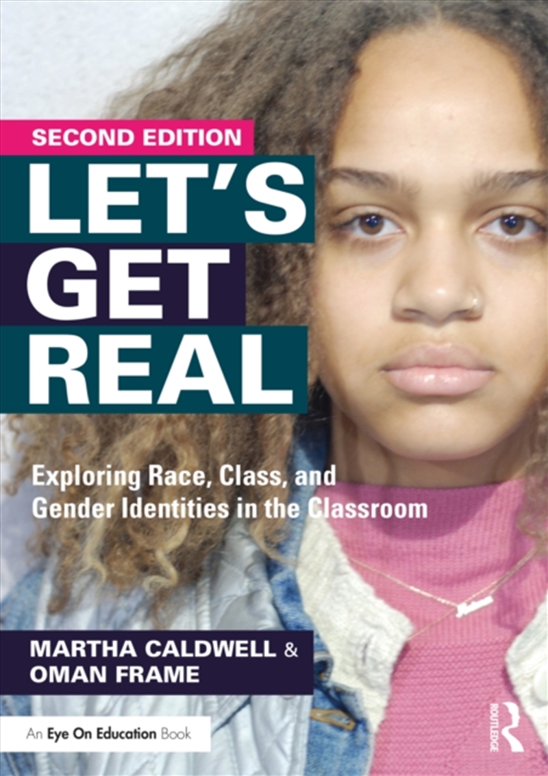 Let's Get Real : Exploring Race, Class, And Gender Identities In The Classroom/Product Detail/Society & Culture