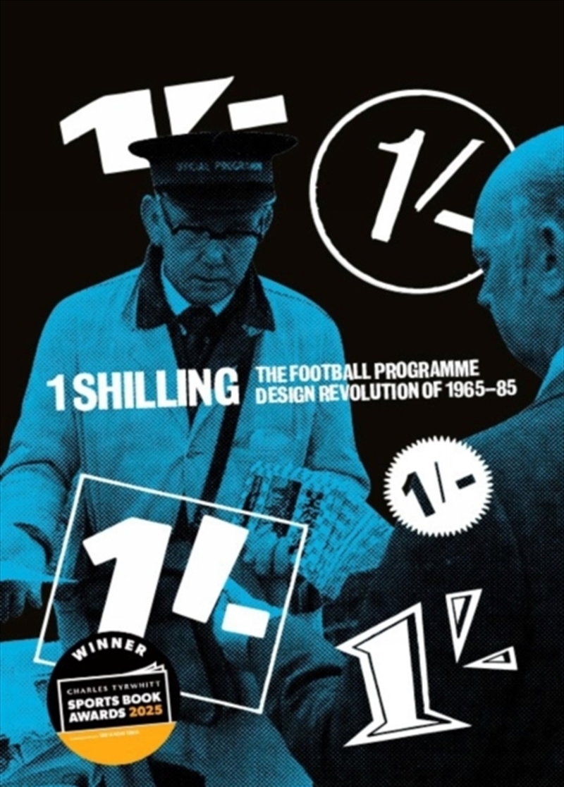 One Shilling : The Football Programme Design Revolution Of 1965-85/Product Detail/Sport & Recreation