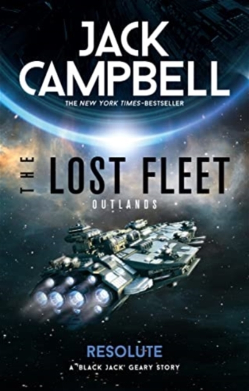 The Lost Fleet: Outlands - Resolute/Product Detail/Science Fiction Books