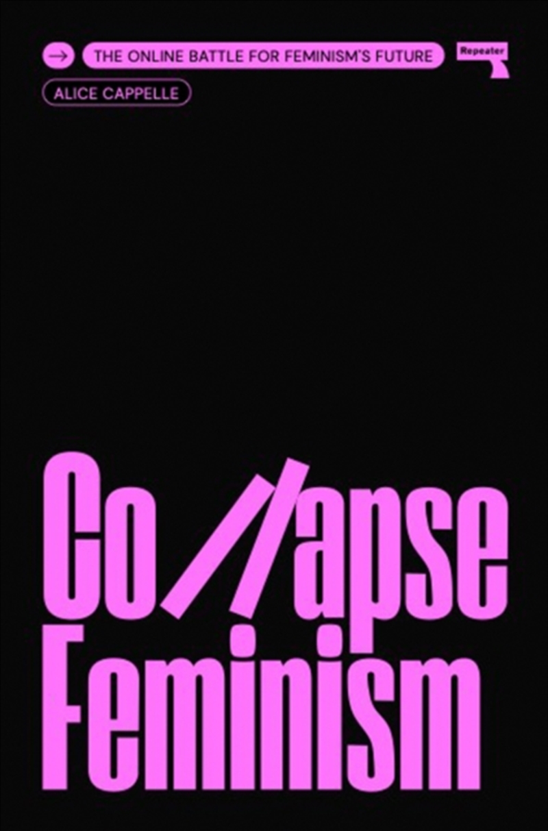 Collapse Feminism : The Online Battle For Feminism's Future/Product Detail/Politics & Government