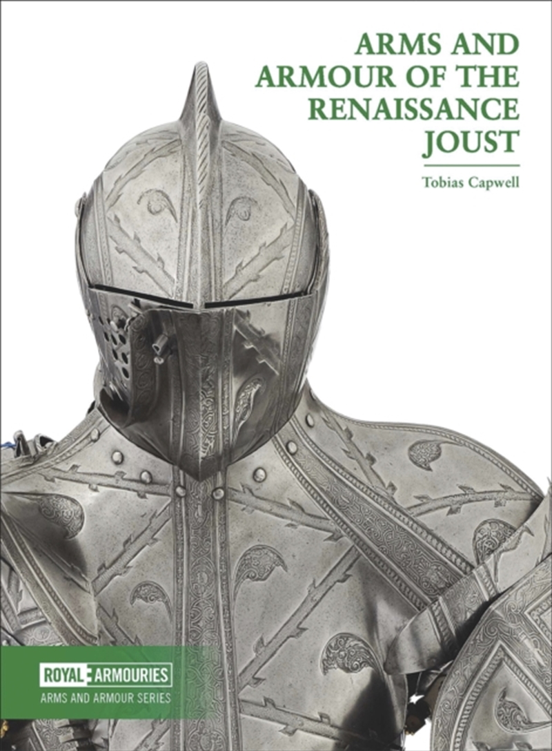 Arms And Armour Of The Renaissance Joust/Product Detail/Society & Culture