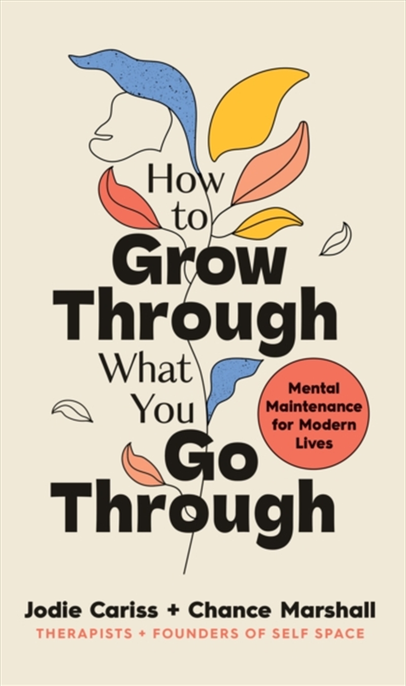 How To Grow Through What You Go Through : Mental Maintenance For Modern Lives/Product Detail/Self Help & Personal Development