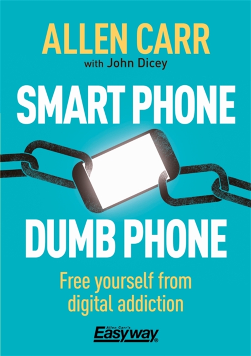 Smart Phone Dumb Phone : Free Yourself From Digital Addiction/Product Detail/Self Help & Personal Development