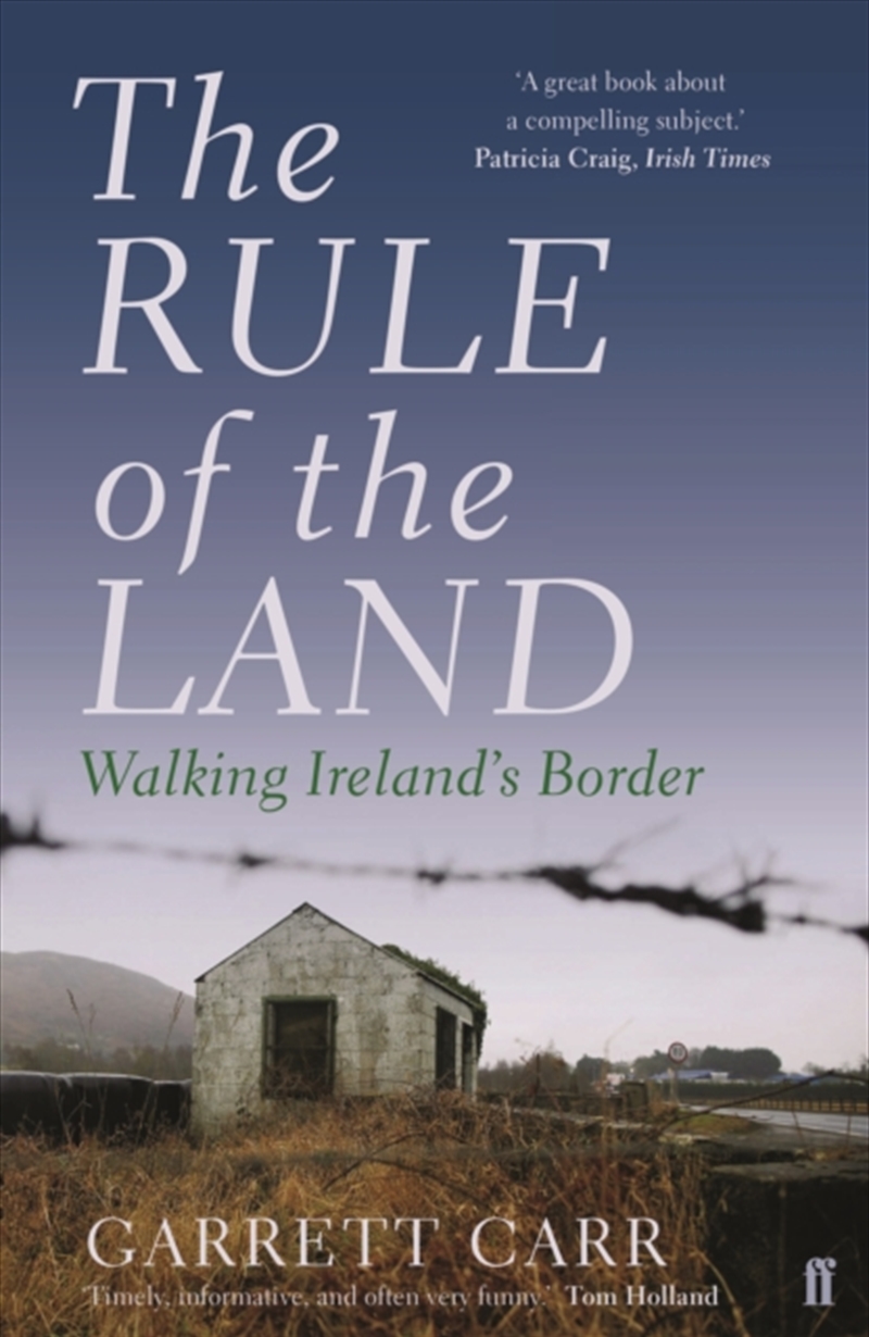 The Rule Of The Land : Walking Ireland's Border/Product Detail/Travel Writing