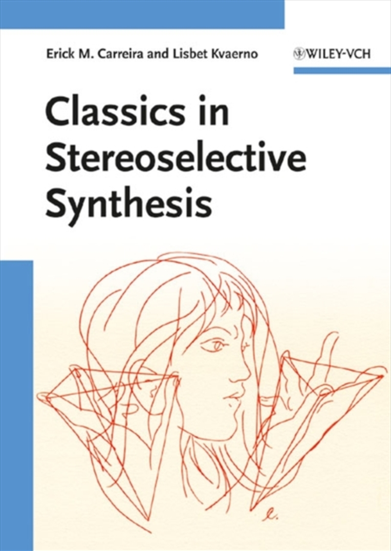 Classics In Stereoselective Synthesis/Product Detail/Science