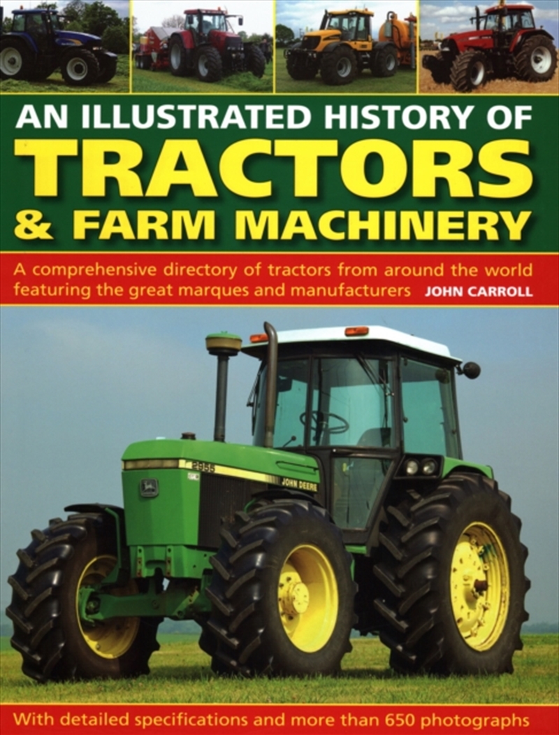 Tractors & Farm Machinery, An Illustrated History Of : A Comprehensive Directory Of Tractors Around/Product Detail/Transportation